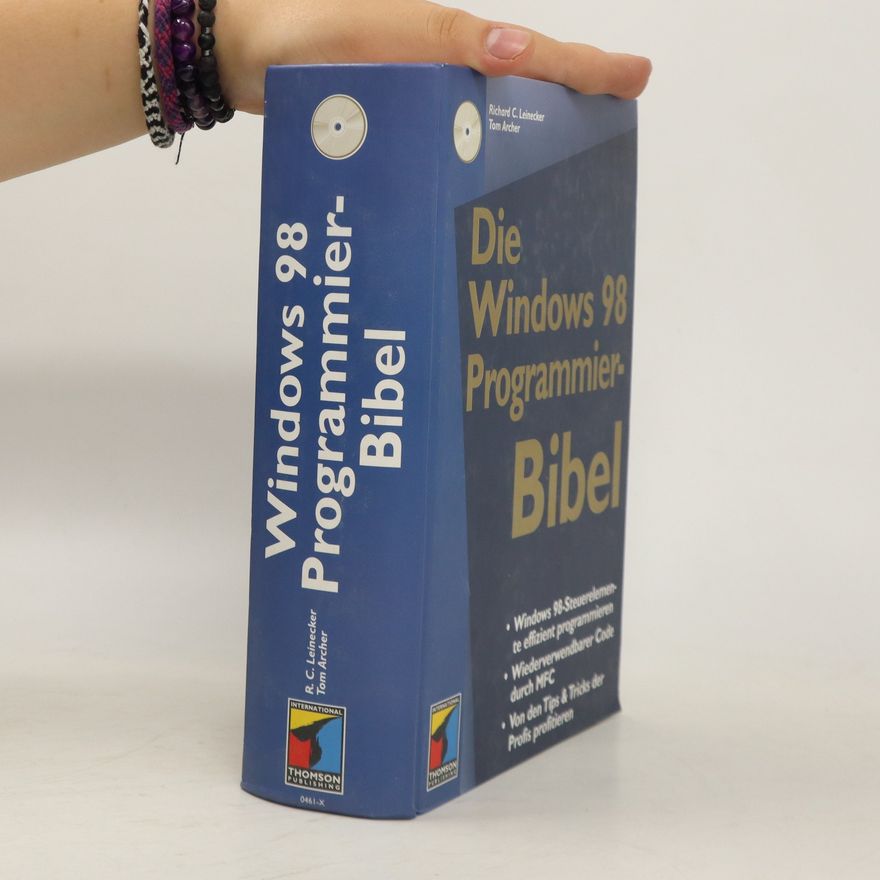 Richard C. Leinecker Die Windows 98 Programmier-Bibel