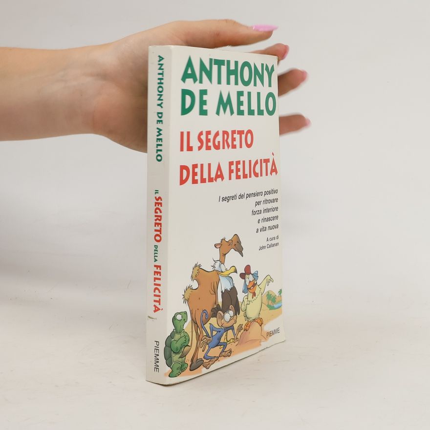 Anthony de Mello Il segreto della felicità