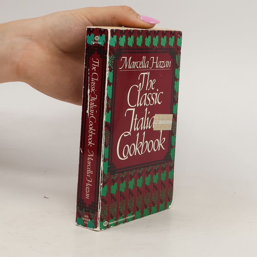Marcella Hazan The Classic Italian Cookbook