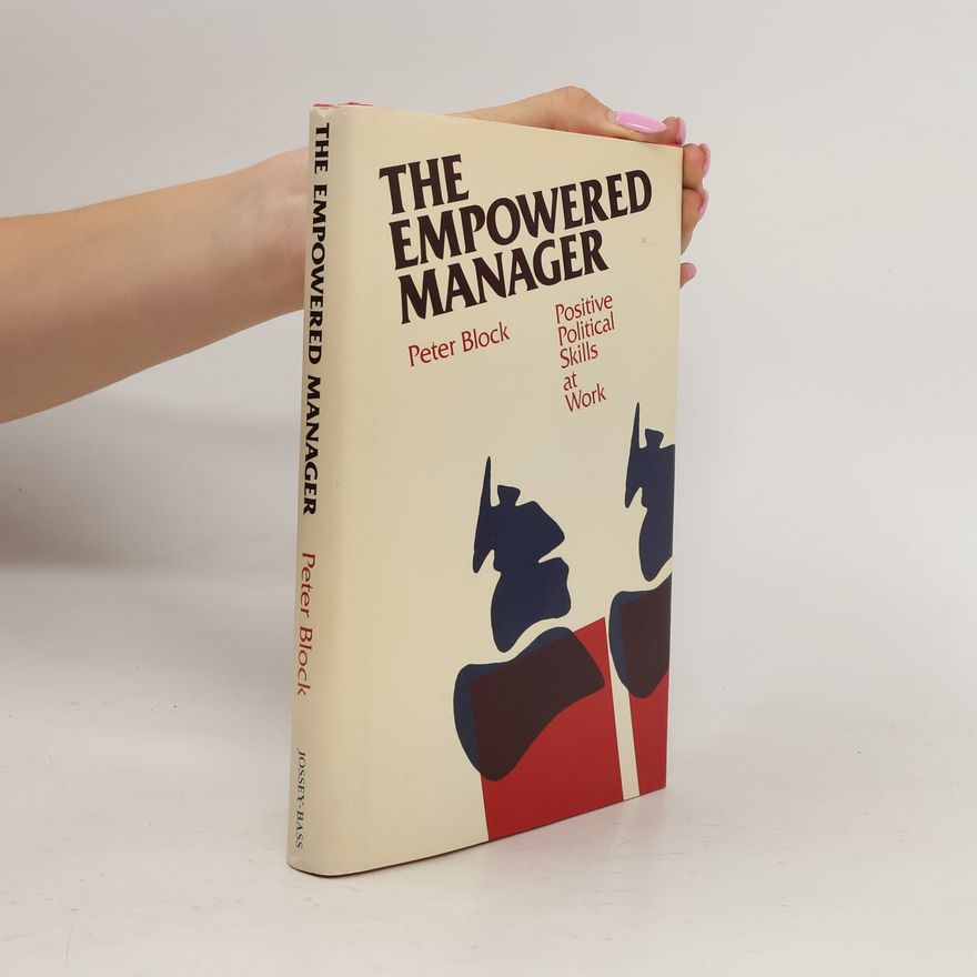 Peter Block The Empowered Manager