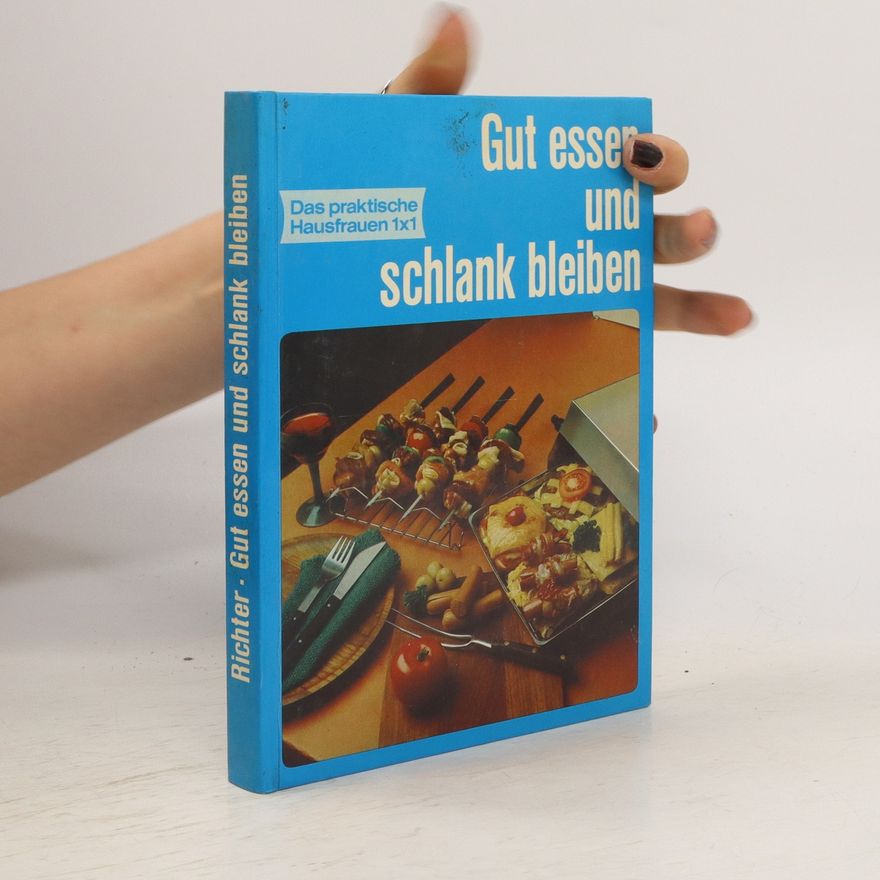 Else Richter Gut essen und schlank bleiben