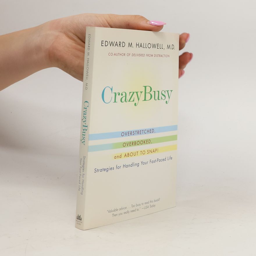 Edward M. Hallowell, M.D. CrazyBusy