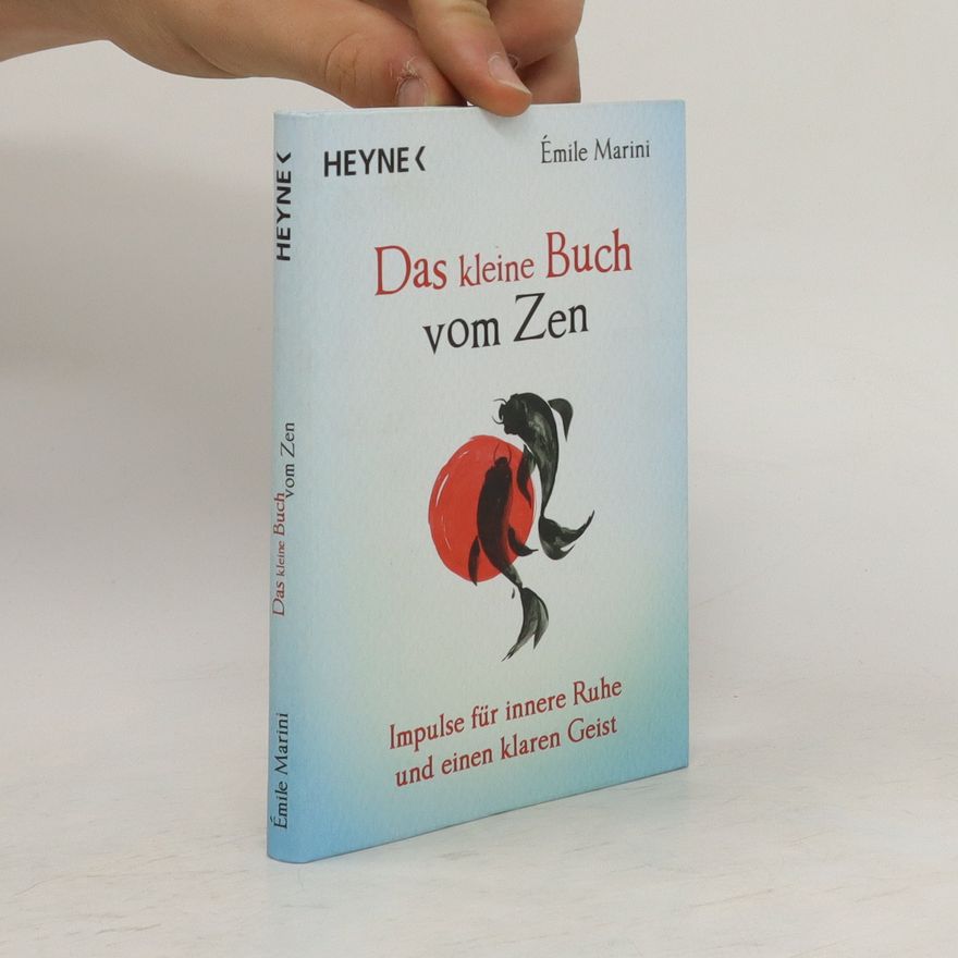Emile Marini Das kleine Buch vom Zen