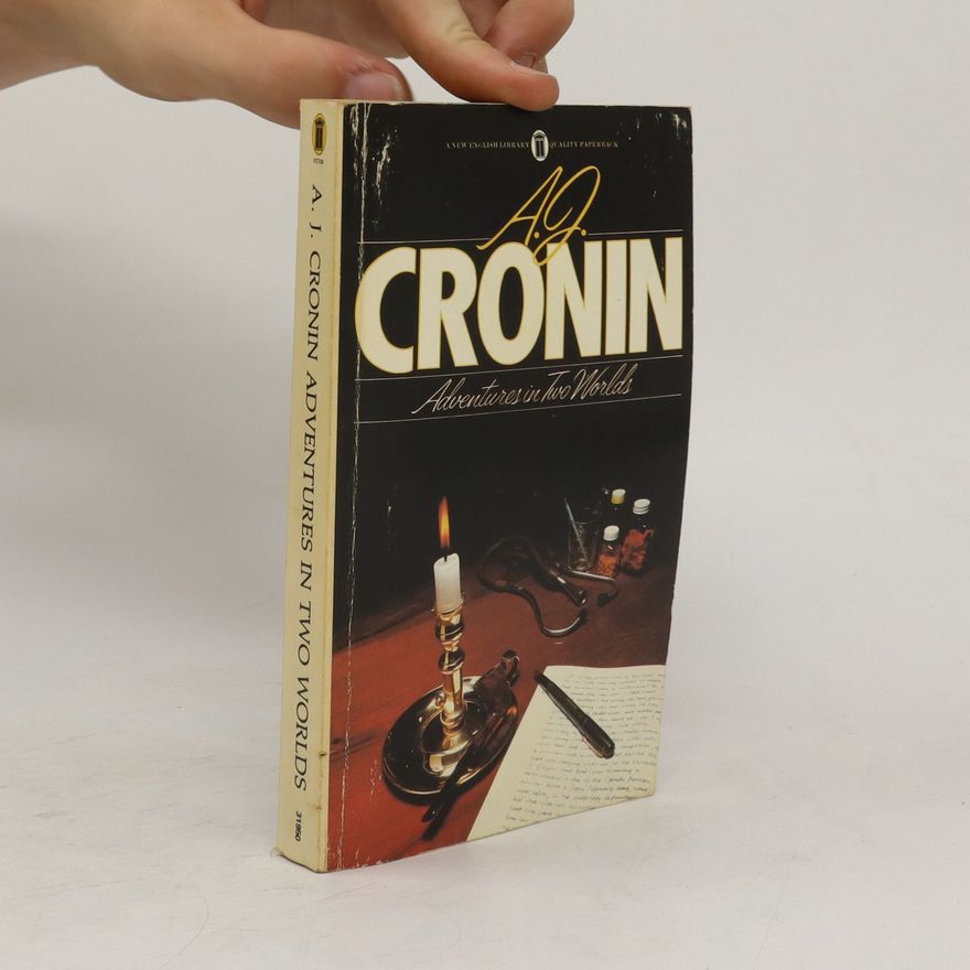 Archibald Joseph Cronin Adventures in Two Worlds
