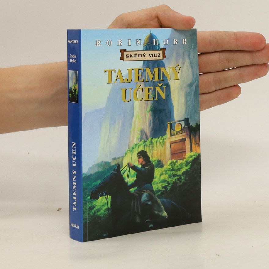 Robin Hobb Tajemný učeň. Snědý muž. Čtvrtý díl
