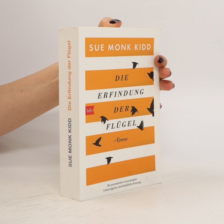 Sue Monk Kidd Die Erfingung der Flügel