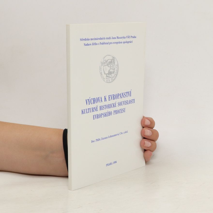 Kolektiv autorů Výchova k evropanství. Kulturně historické souvislosti evropského procesu