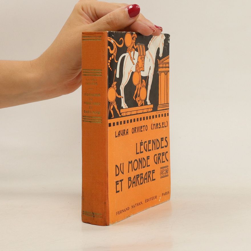 Laura Orvieto Légendes du monde grec et barbare