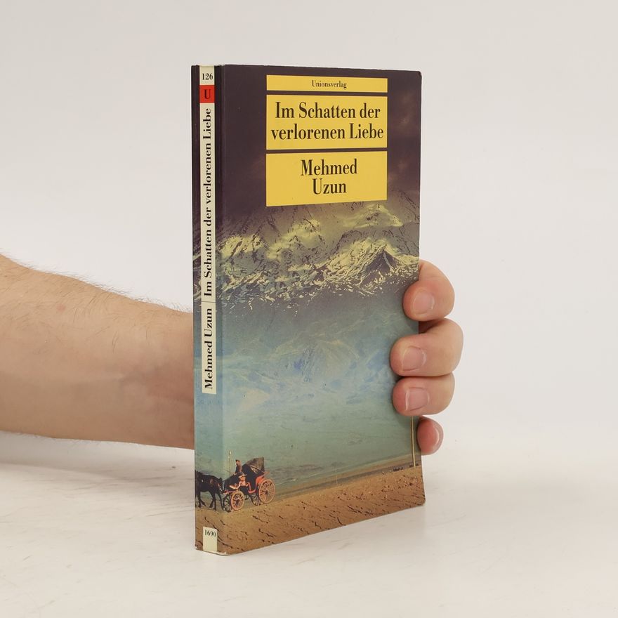 Mehmed Uzun Im Schatten der verlorenen Liebe