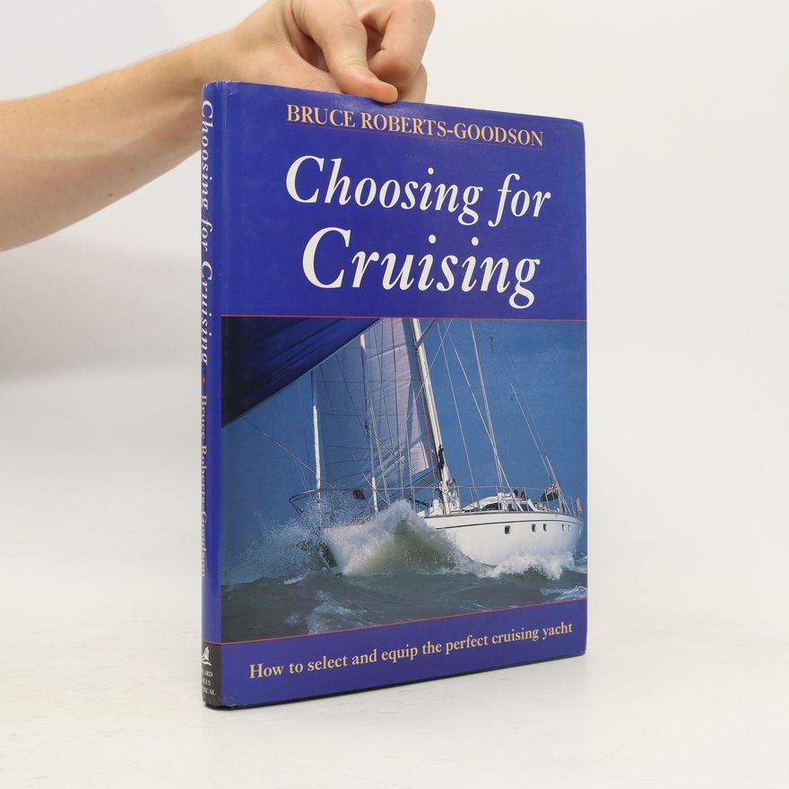 R. Bruce Roberts-Goodson Choosing for Cruising