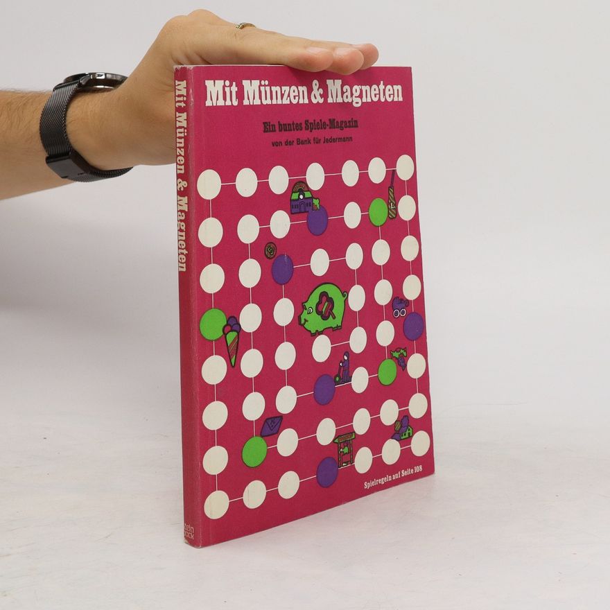 Autorenkollektiv Mit Münzen & Magneten. Ein buntes Spiele-Magazin