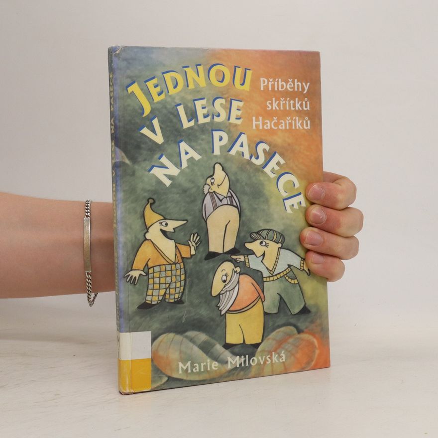 Marie Milovská Jednou v lese na pasece