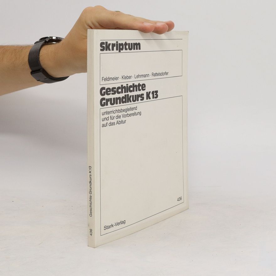 Autorenkollektiv Geschichte Grundkurs K 13