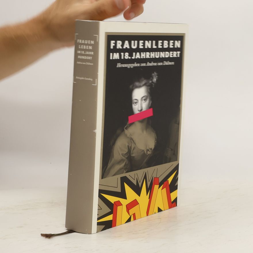 Andrea van Dülmen Frauenleben im 18. Jahrhundert
