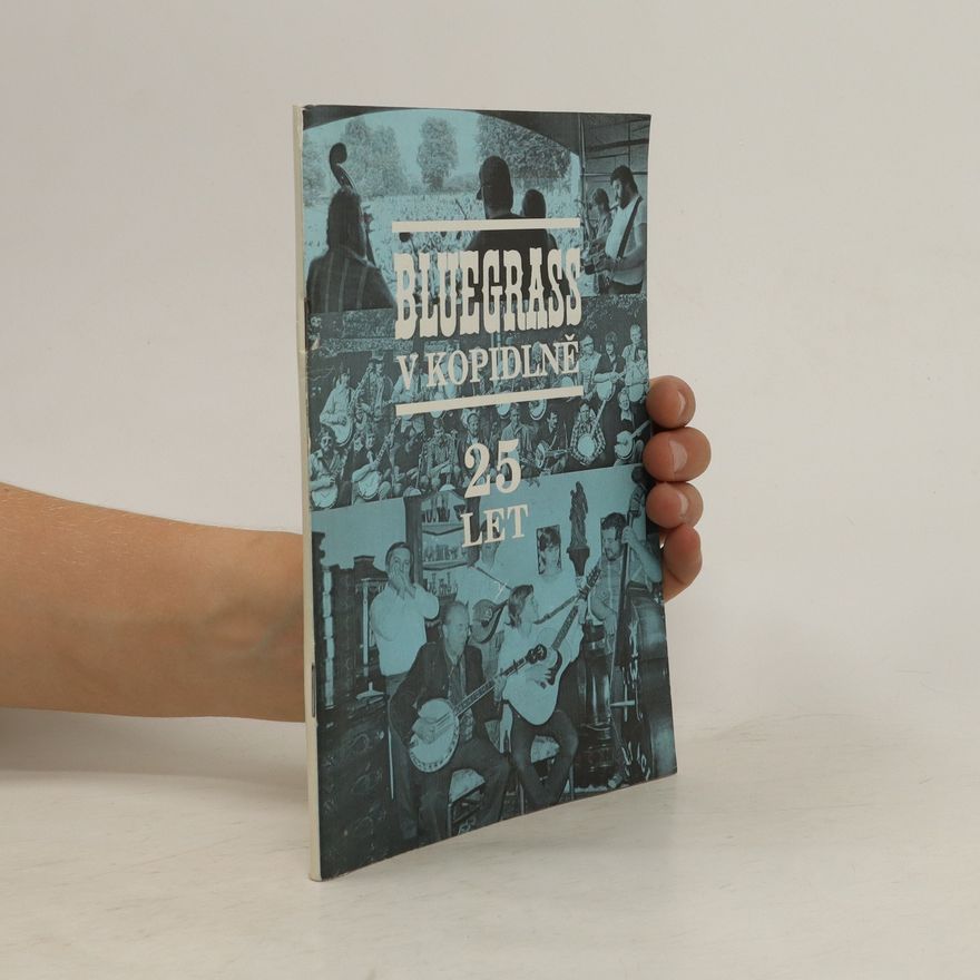 Kolektiv autorů Bluegrass v Kopidlně - 25 let
