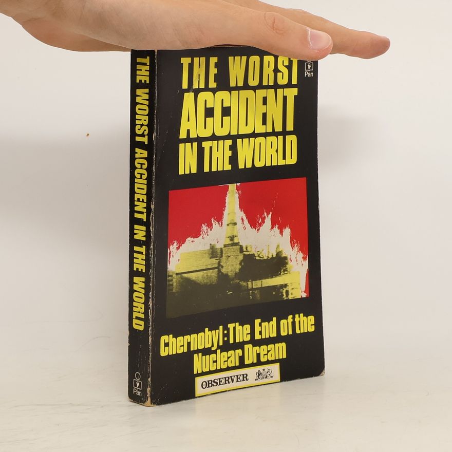 Nigel Hawkes The Worst Accident in the World