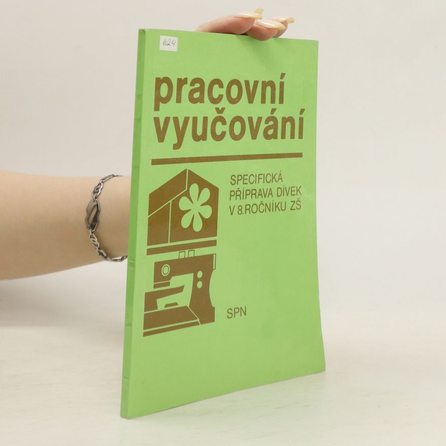 Blanka Brázdová Pracovní vyučování : specifická příprava dívek v 8. ročníku ZŠ