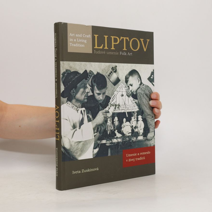 Iveta Zuskinová Liptov, ľudové umenie