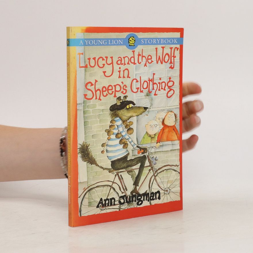Ann Jungman Lucy and the Wolf in Sheep's Clothing