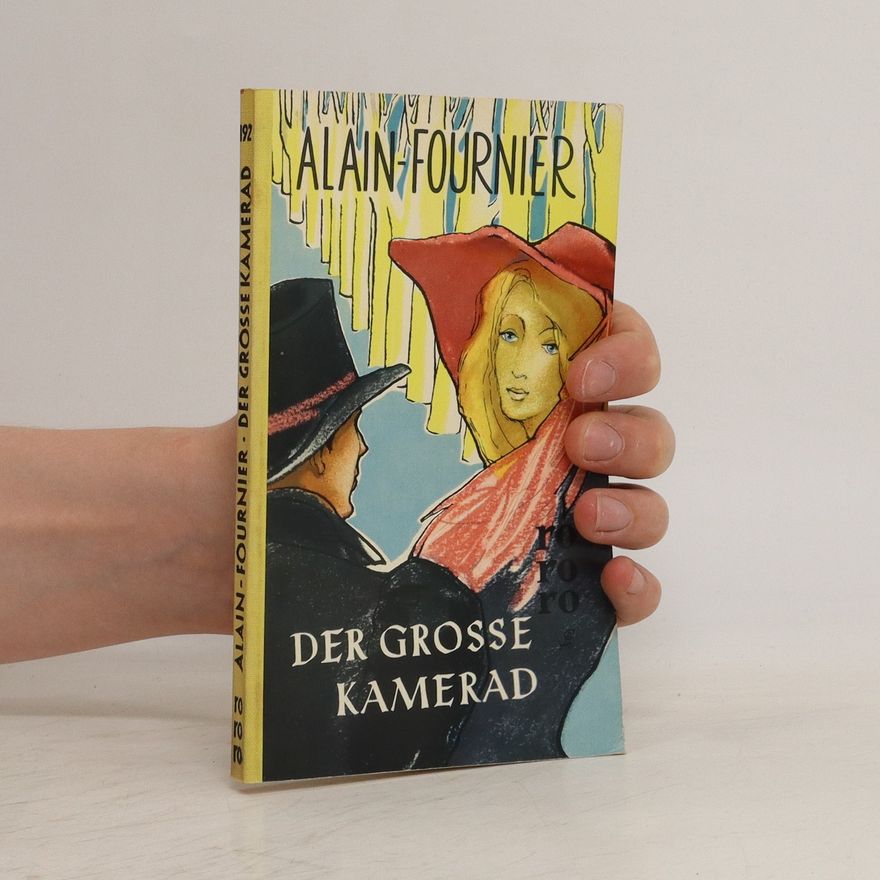 Alain-Fournier Der Grosse Kamerad