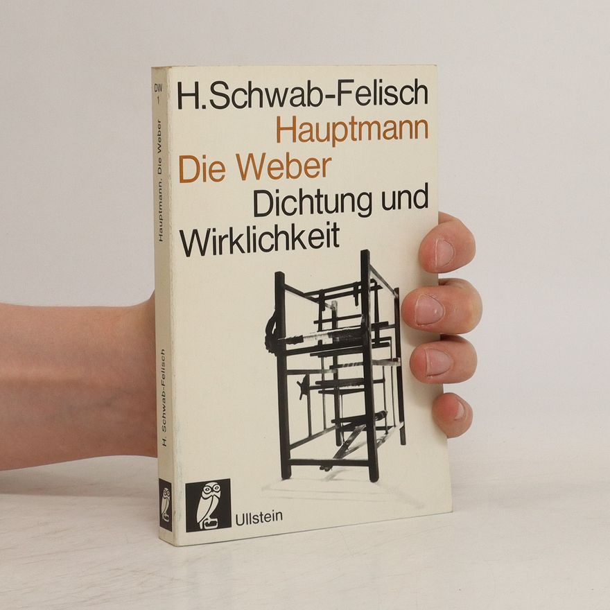 H. Schwab Felisch Hauptmann: Die Weber