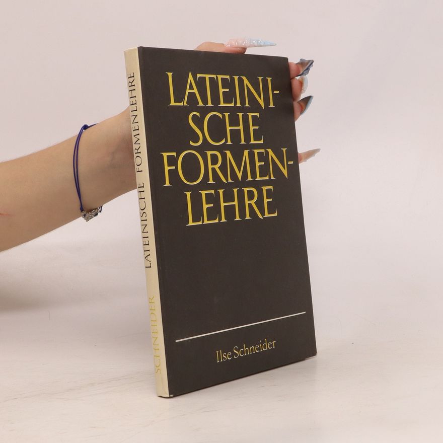 Ilse Schneider Lateinische Formenlehre
