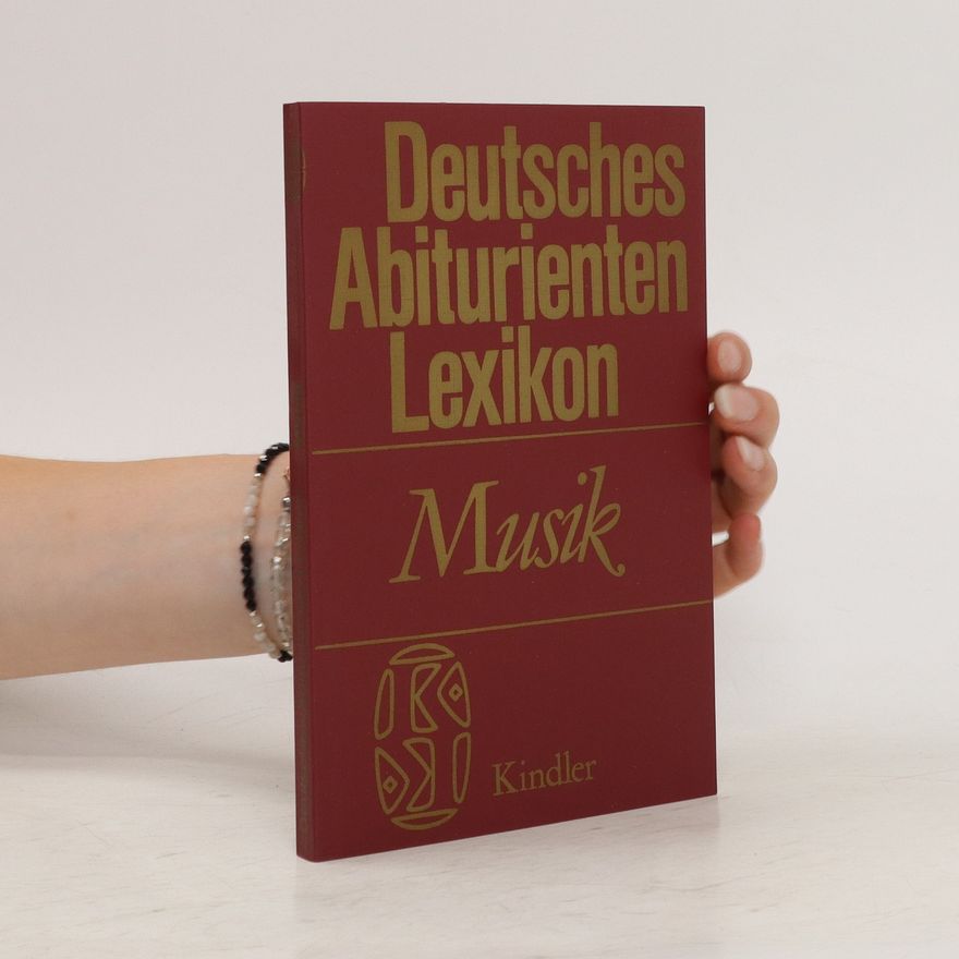 Autorenkollektiv Deutsches Abiturienten Lexikon. Musik