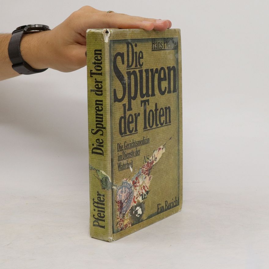 Hans Pfeiffer Die Spuren der Toten