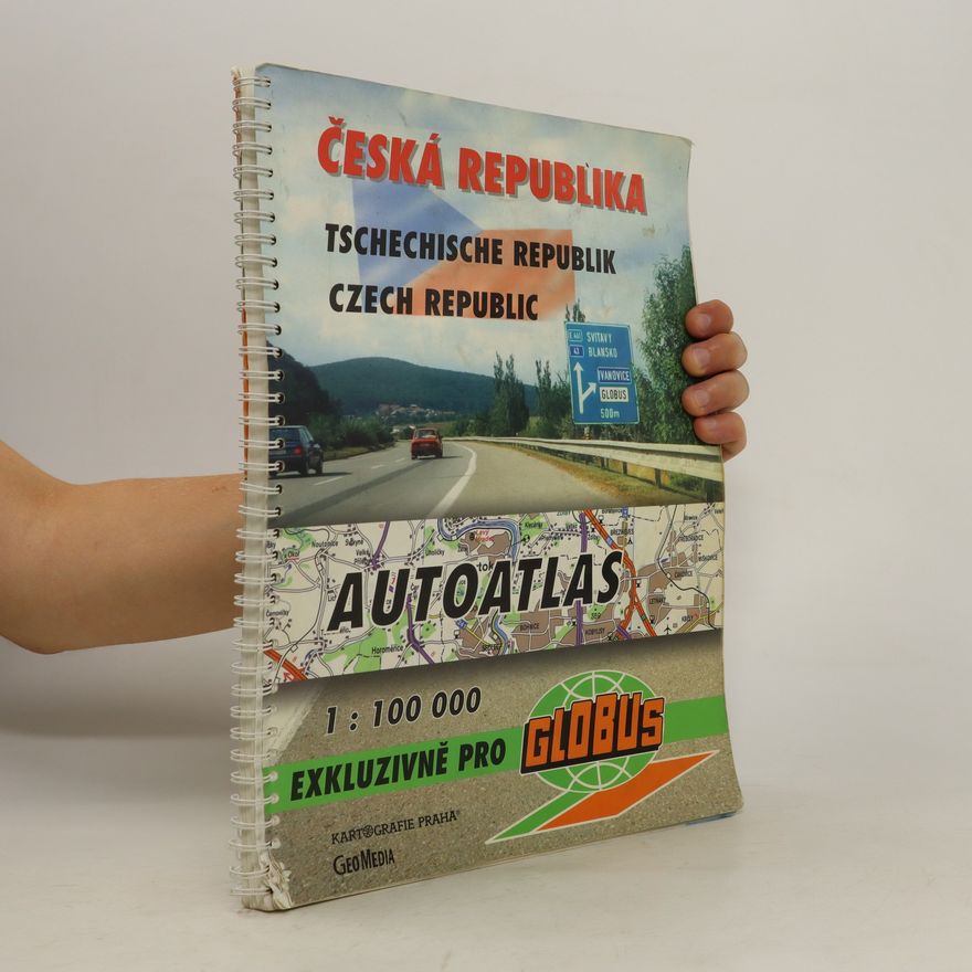 Kolektiv autorů Česká republika. Tschechische republik. Czech Republic. Autoatlas 1:100 000