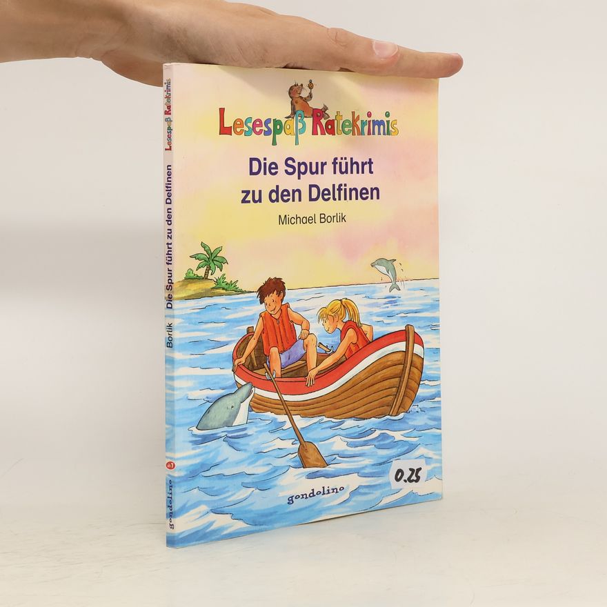 Michael Borlik Die Spur führt zu den Delfinen