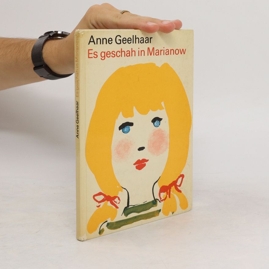Anne Geelhaar Es geschah in Marianow