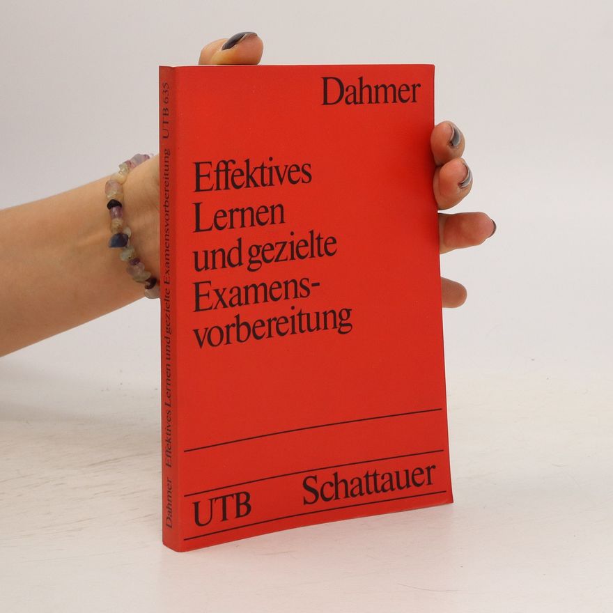 Hella Dahmer Effektives Lernen und gezielte Examensvorbereitung
