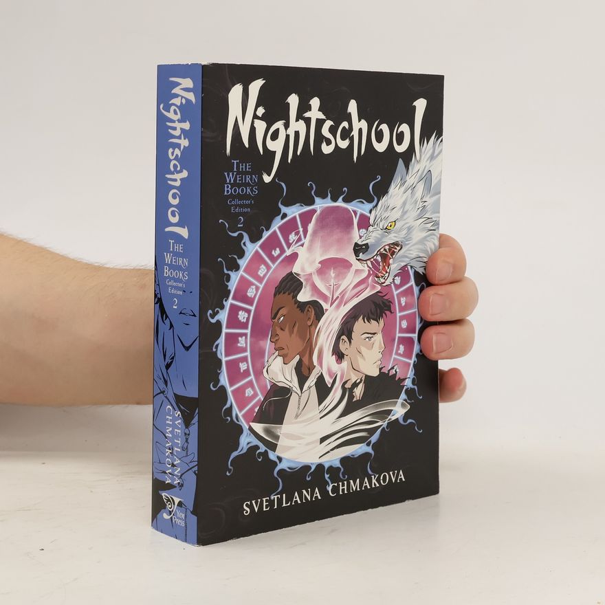 Svetlana Chmakova Nightschool. The Weirn Books Collector's Edition. Vol. 2