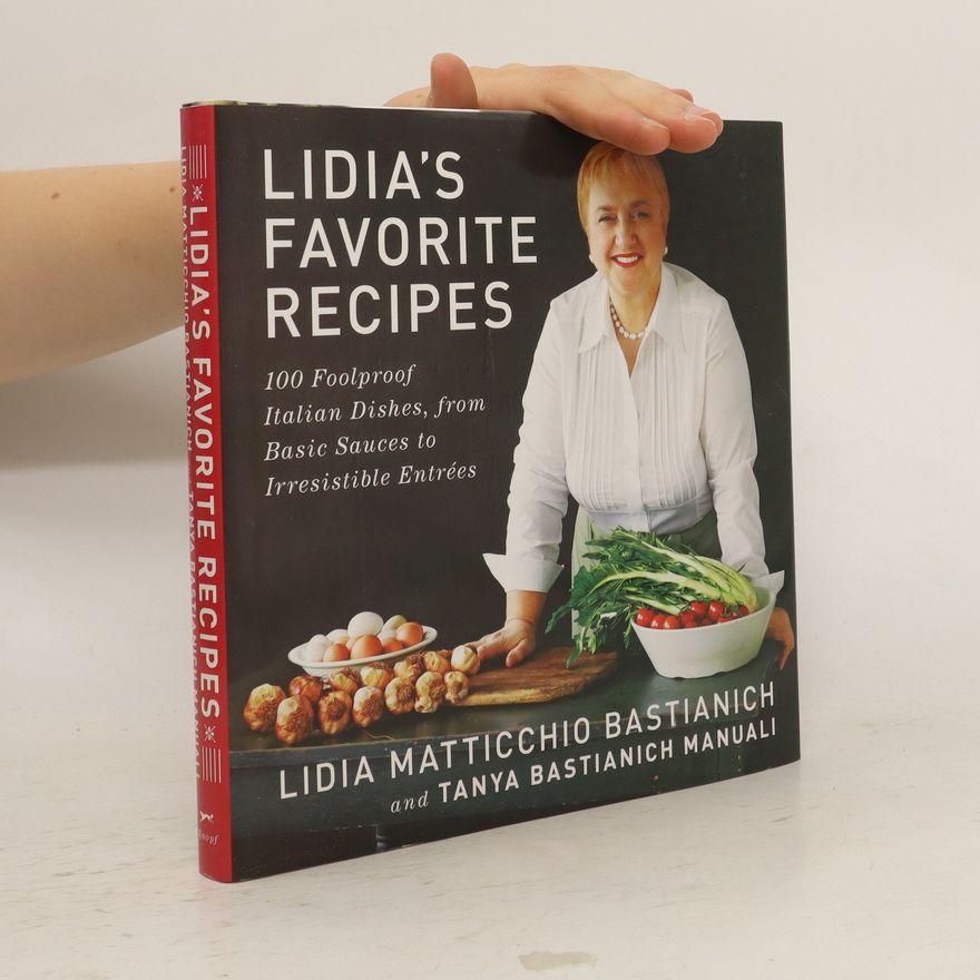 Lidia Matticchio Bastianich Lidia's Favorite Recipes