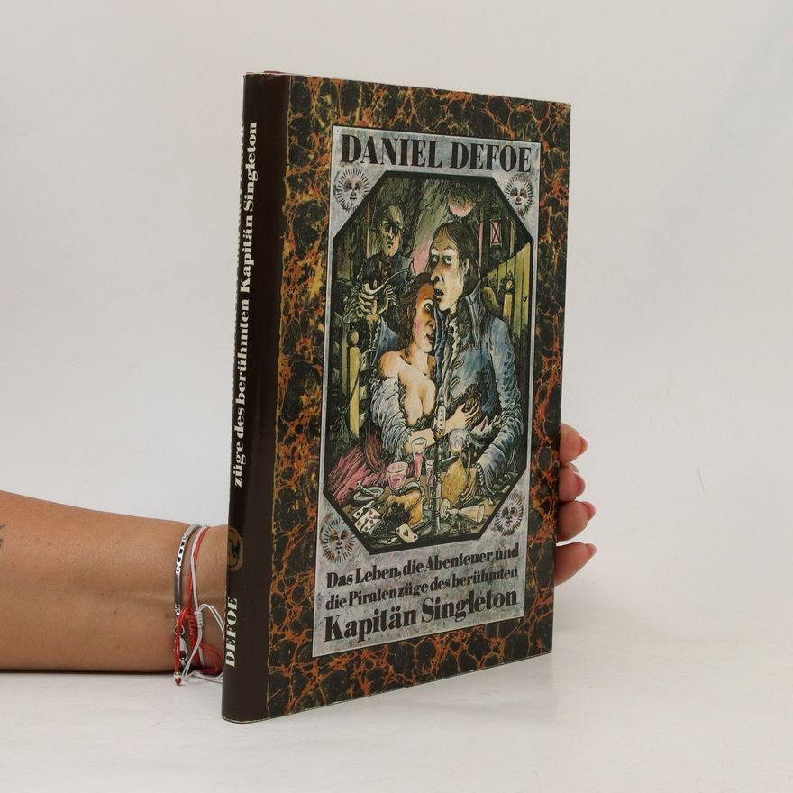 Daniel Defoe Das Leben, die Abenteuer