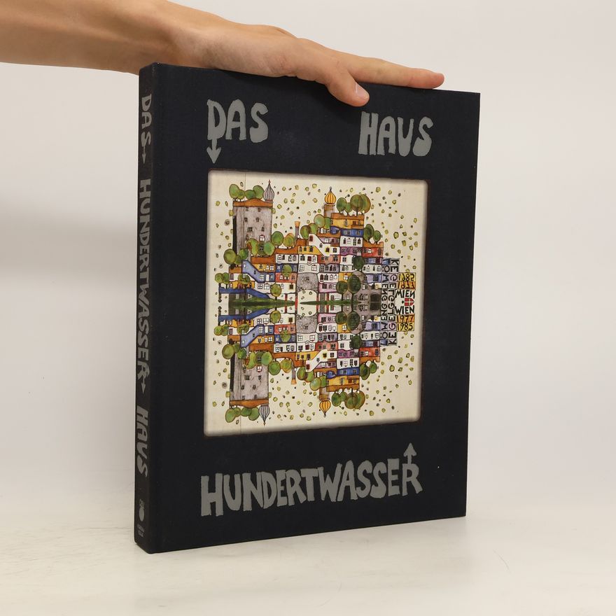 Friedensreich Hundertwasser Das Hundertwasser Haus
