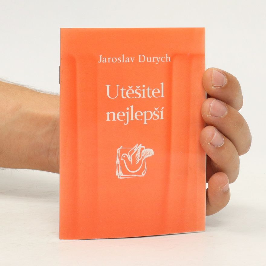 Jaroslav Durych Utěšitel nejlepší
