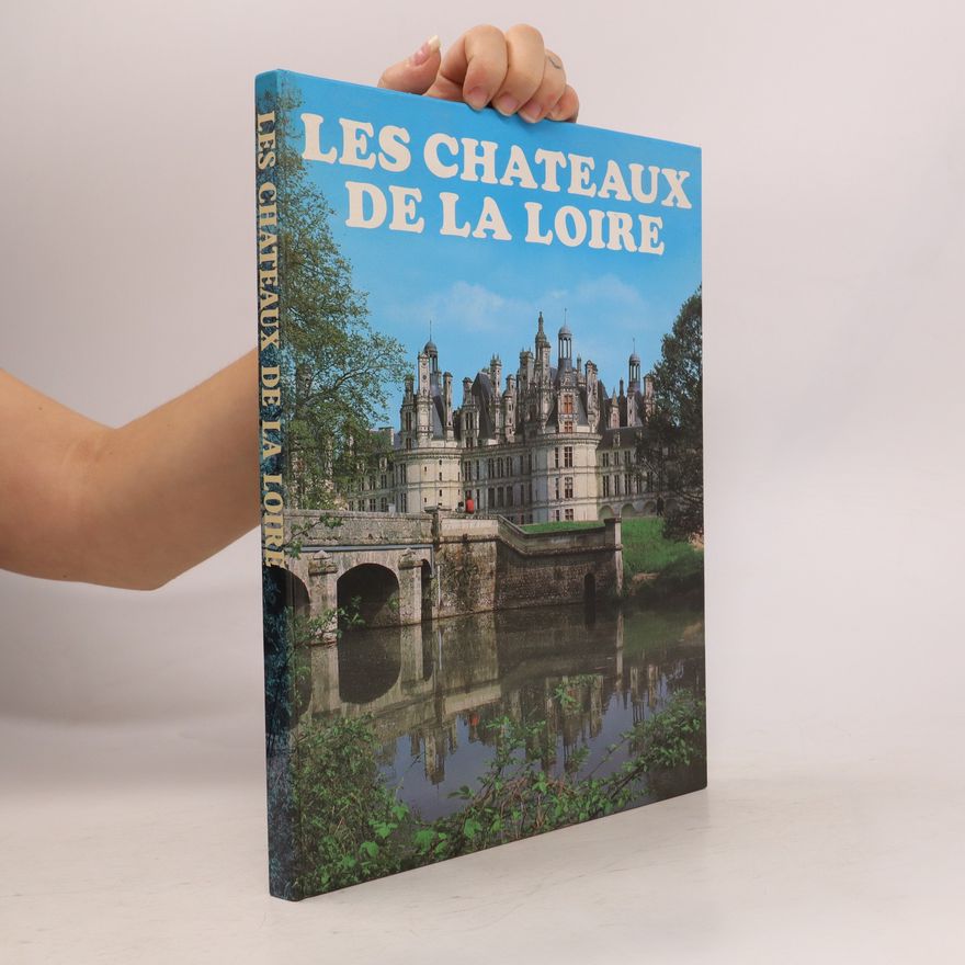 Janine Soisson Les châteaux de la Loire