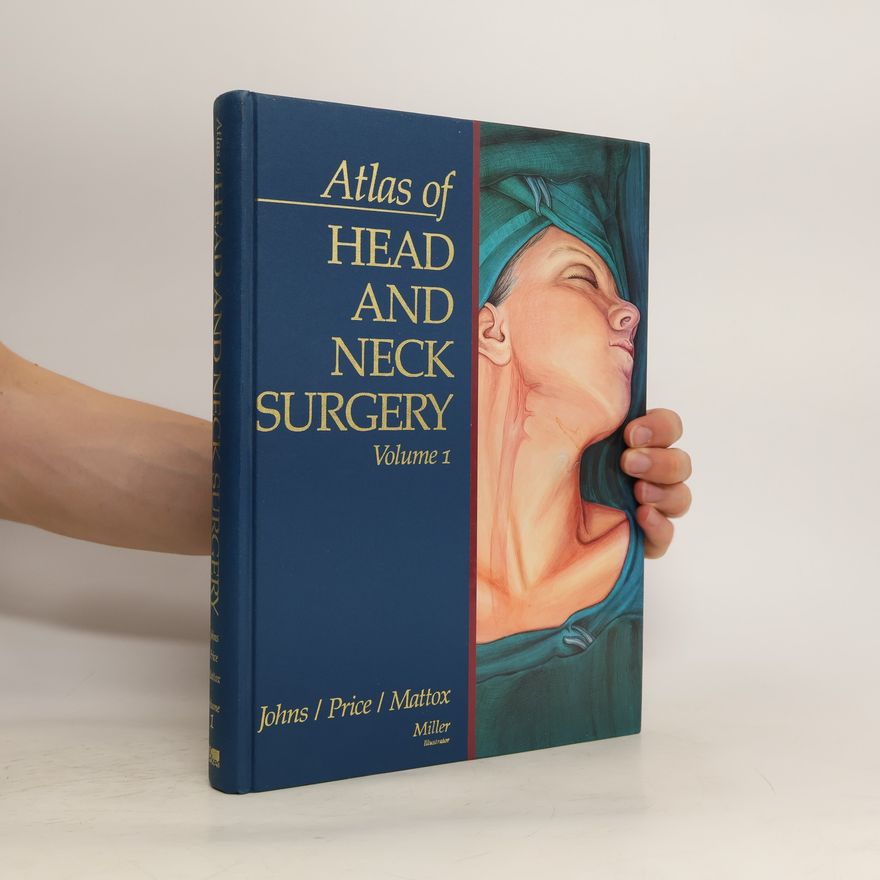 Michael E. Johns Atlas of Head and Neck Surgery vol 1