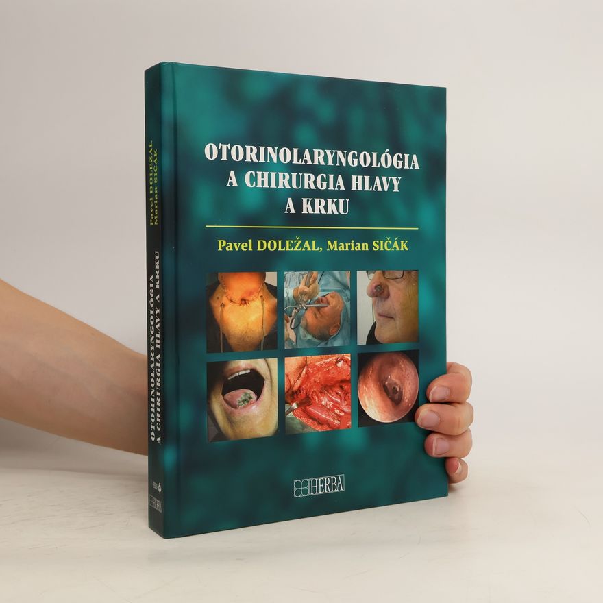 Pavel Doležal Otorinolaryngológia a chirurgia hlavy a krku