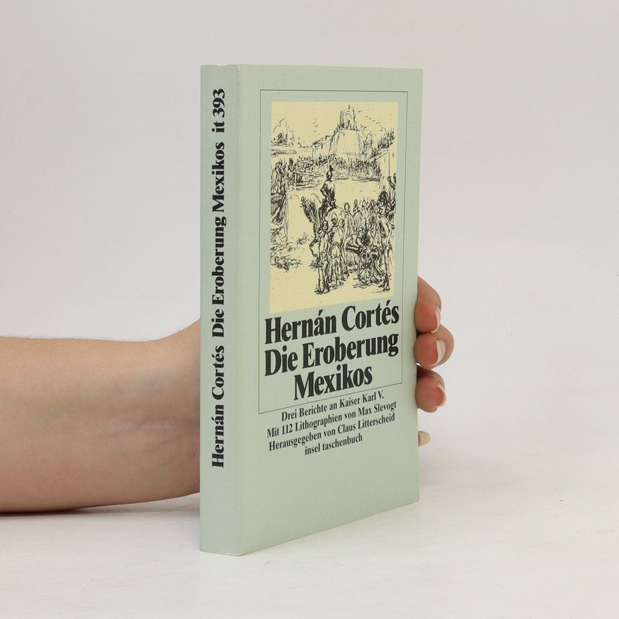 Hernán Cortés Die Eroberung Mexikos