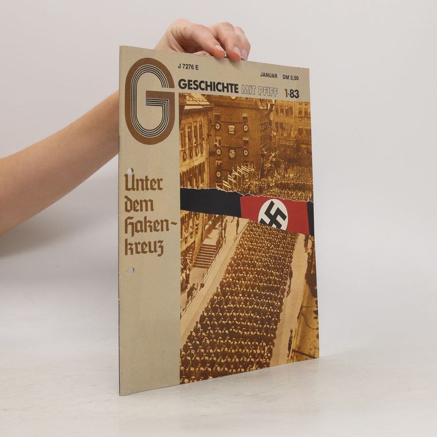 Autorenkollektiv Geschichte mit Pfiff 1/83. Unter dem Hakenkreuz