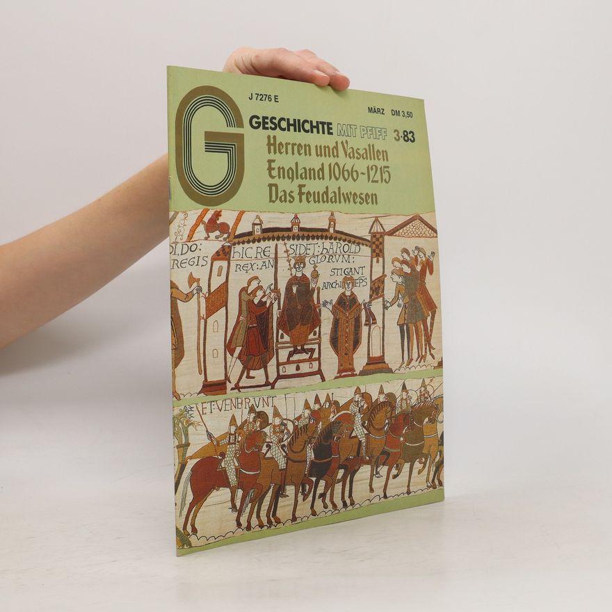 Autorenkollektiv Geschichte mit Pfiff 3/83. Herren und Vasallen. England 1066-1215. Das Feudalwesen