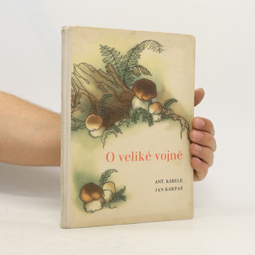 Antonín Kábele O veliké vojně