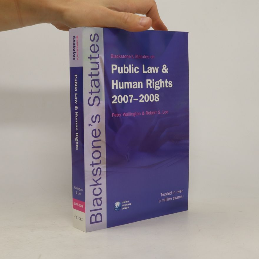 Robert Gregory Lee Blackstone's Statutes on Public Law and Human Rights 2007-2008