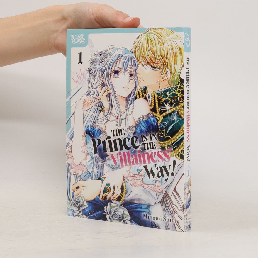 Minami Shiina The Prince Is in the Villainess' Way!, Volume 1