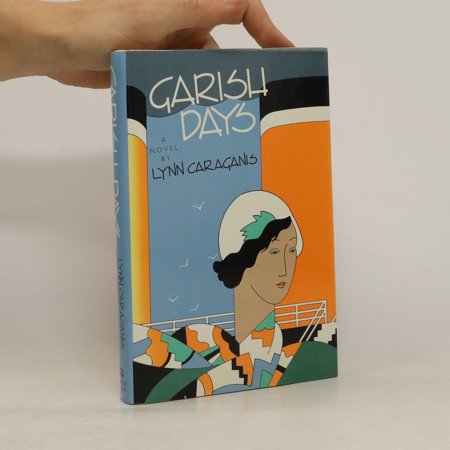Lynn Caraganis Garish Days