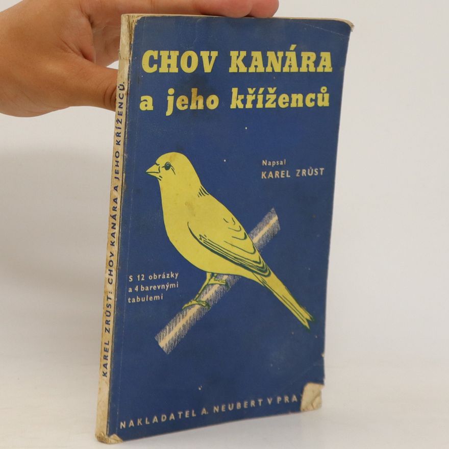 Karel Zrůst Chov kanára a jeho kříženců