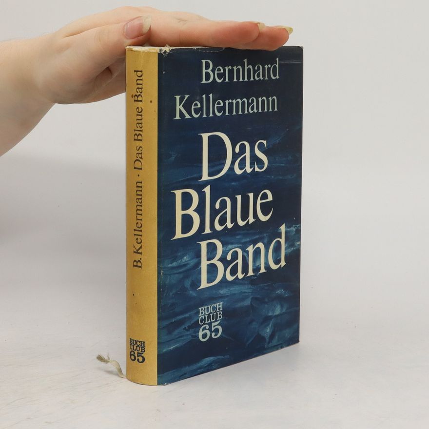 Bernhard Kellermann Das Blaue Band