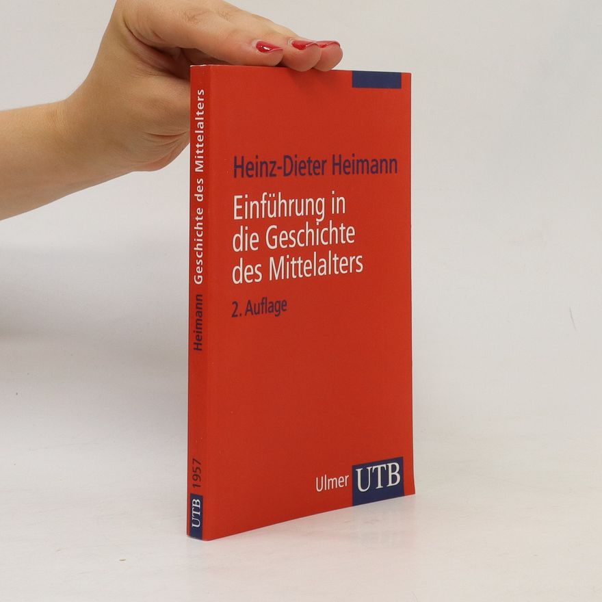 Dieter Heimann Einführung in die Geschichte des Mittelalters